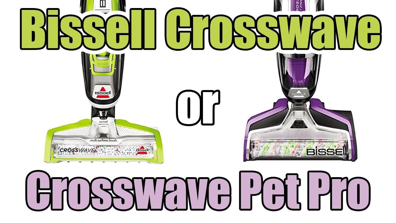 Bissell Crosswave Max Vs Pet Pro - Petspare