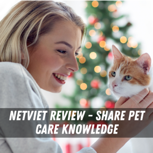 netviet review - share pet care knowledge